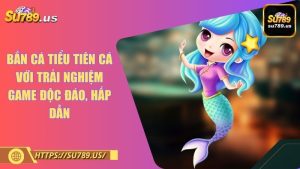 Bắn Cá Tiểu Tiên Cá Với Trải Nghiệm Game Độc Đáo, Hấp Dẫn